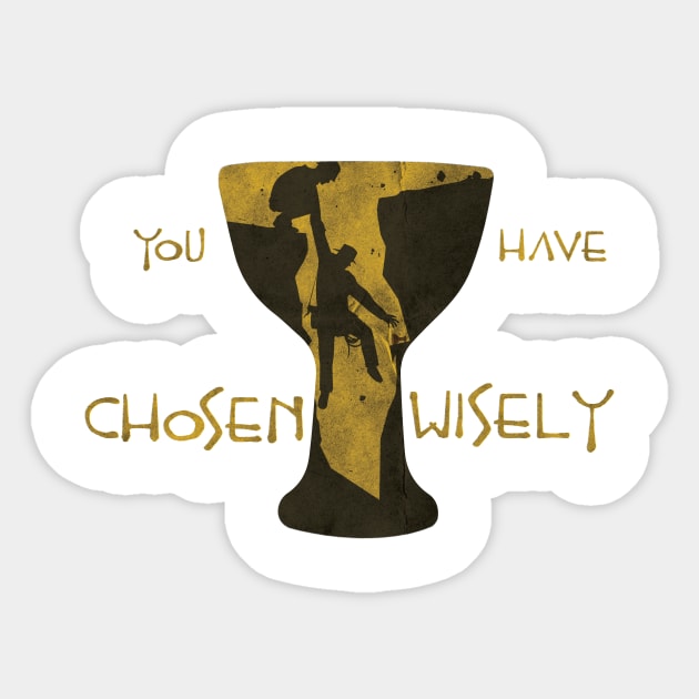 You Have Chosen Wisely Sticker by WinterWolfDesign